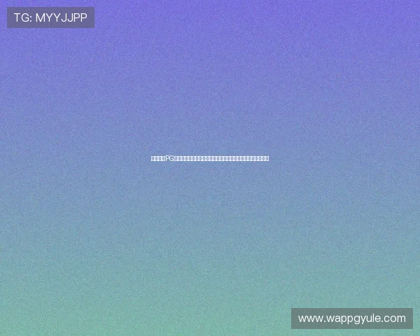 星空电子PG官网网址官方最新链接及访问方法详解帮助玩家顺利进入游戏 星空电子PG官网网址官方最新链接及访问方法详解帮助玩家顺利进入游戏